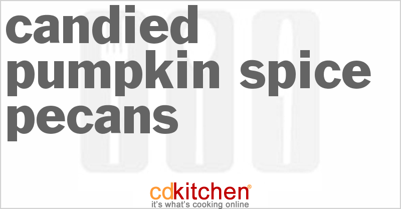 Candied Pumpkin Spice Pecans - CDKitchen.com