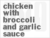 recipe for chicken with broccoli and garlic sauce