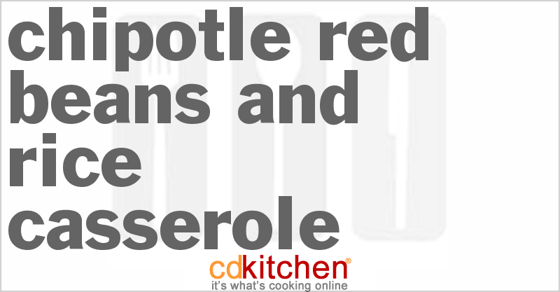 Chipotle Red Beans And Rice Casserole - CDKitchen.com