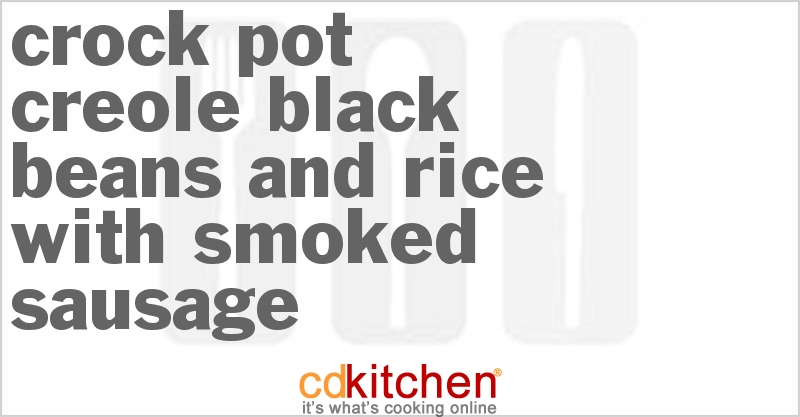 Creole Black Beans and Rice With Smoked Sausage - CDKitchen.com