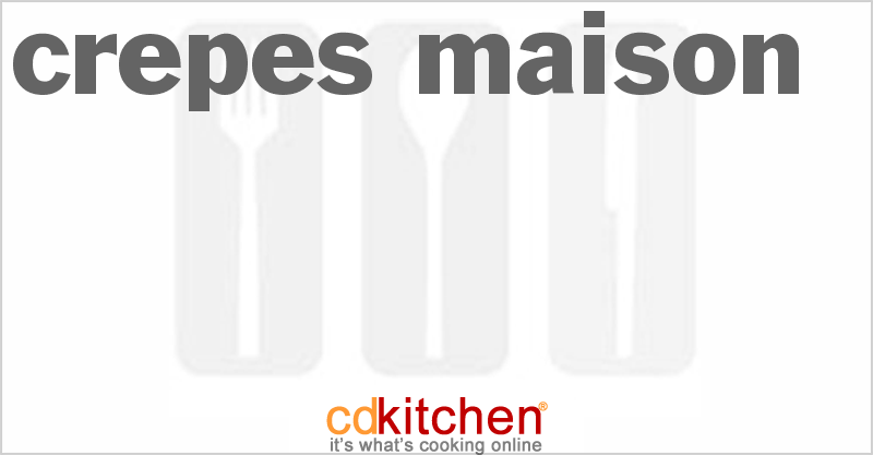 Crepes Maison - CDKitchen.com