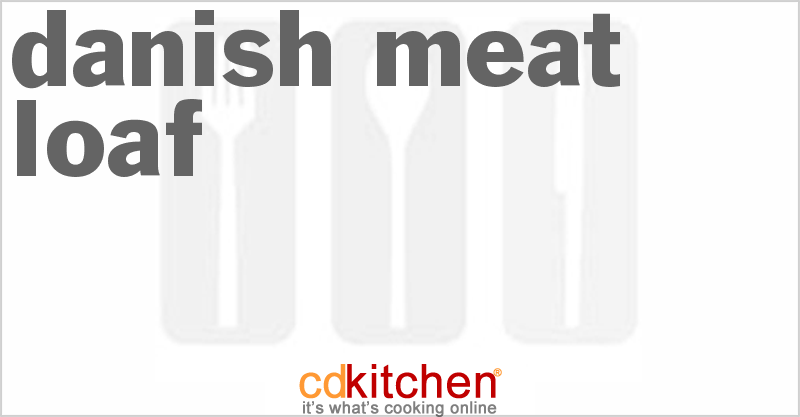 Danish Meat Loaf - CDKitchen.com