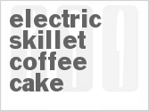 recipe for electric skillet coffee cake