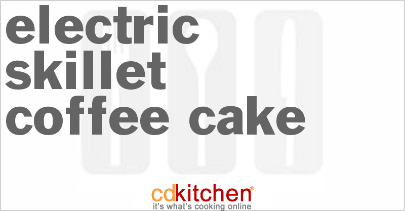 Electric Skillet Coffee Cake - CDKitchen.com