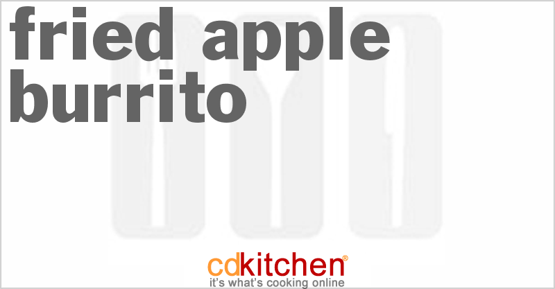 Fried Apple Burrito - CDKitchen.com