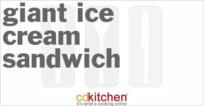 Giant Ice Cream Sandwich - CDKitchen.com