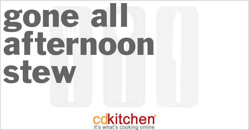 Gone All Afternoon Stew - CDKitchen.com