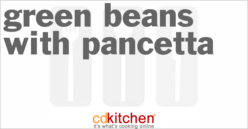 Green Beans With Pancetta - CDKitchen.com