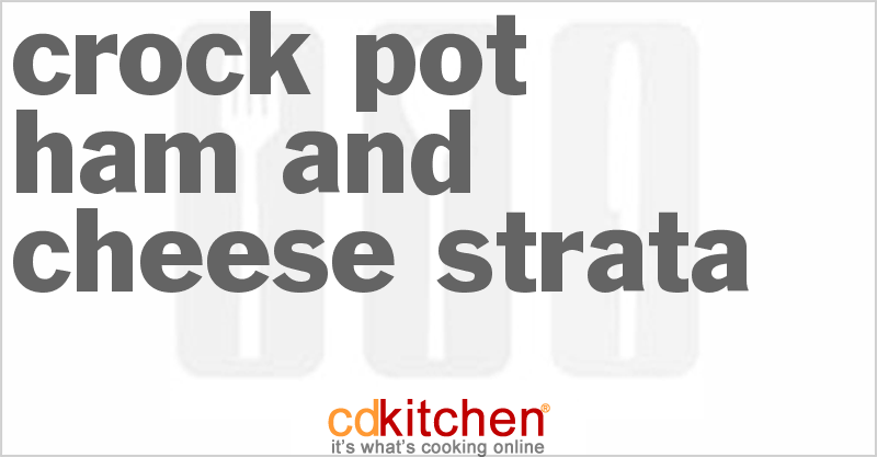 Ham And Cheese Strata - CDKitchen.com