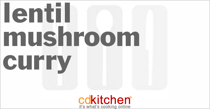 Lentil Mushroom Curry - CDKitchen.com