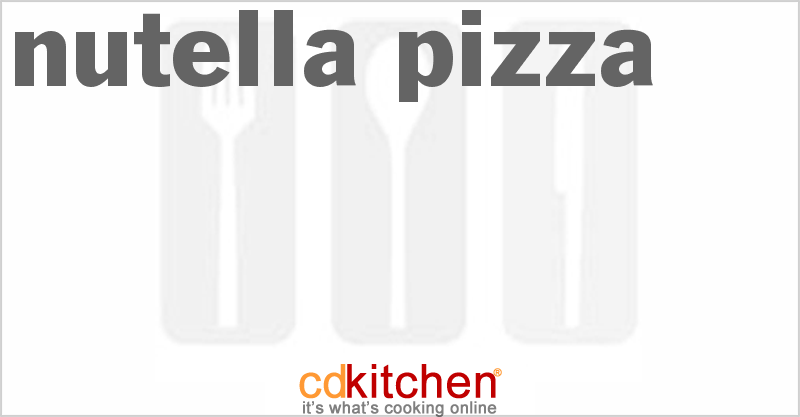 Nutella Pizza - CDKitchen.com