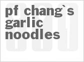 recipe for p.f. chang's garlic noodles