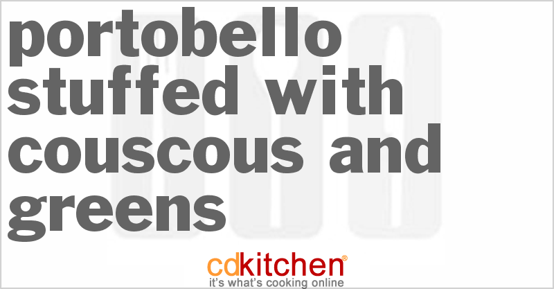 Portobello Stuffed With Couscous And Greens - CDKitchen.com