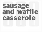 recipe for sausage and waffle casserole
