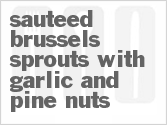 recipe for sauteed brussels sprouts with garlic and pine nuts
