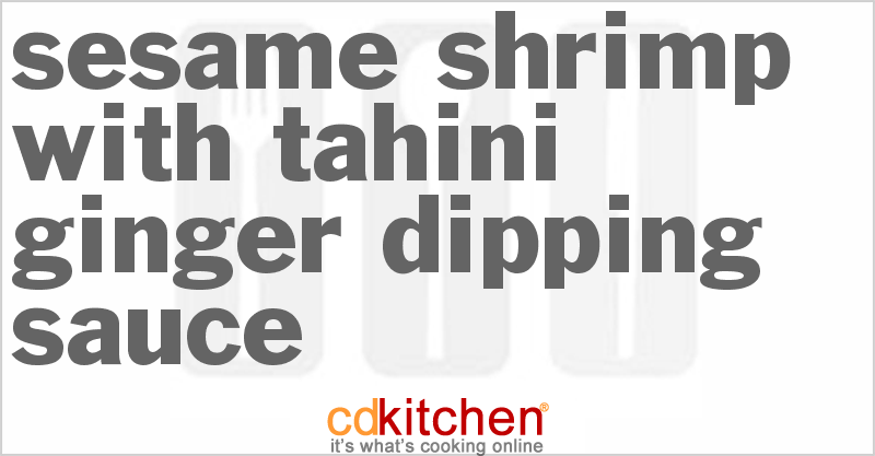 Sesame Shrimp With Tahini Ginger Dipping Sauce - CDKitchen.com