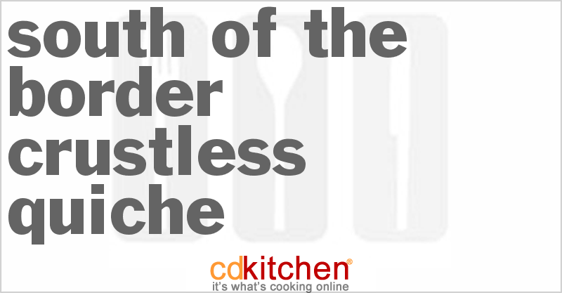 South Of The Border Crustless Quiche - CDKitchen.com