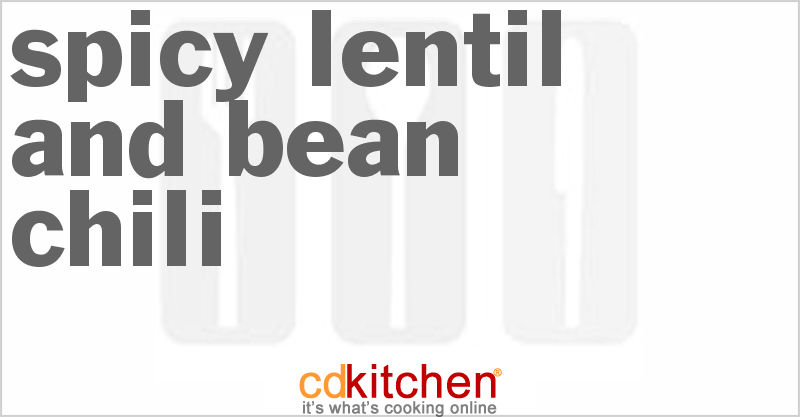 Spicy Lentil And Bean Chili - CDKitchen.com