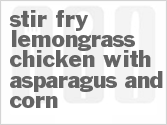recipe for stir-fry lemongrass chicken with asparagus and corn