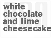 White Chocolate And Lime Cheesecake Recipe