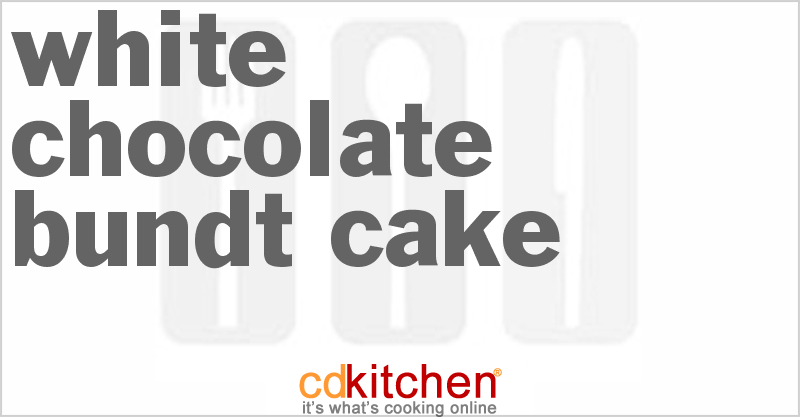 White Chocolate Bundt Cake - CDKitchen.com