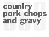 Country Pork Chops and Gravy