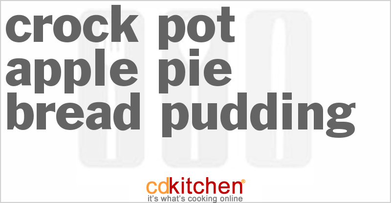 Apple Pie Bread Pudding - CDKitchen.com