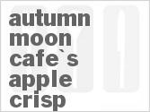 recipe for autumn moon cafe's apple crisp
