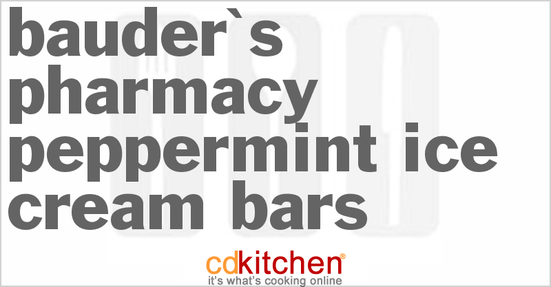 Bauder S Pharmacy Peppermint Ice Cream Bars Recipe