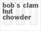 recipe for bob's clam hut chowder