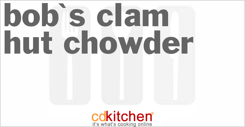 Bob's Clam Hut Chowder - CDKitchen.com