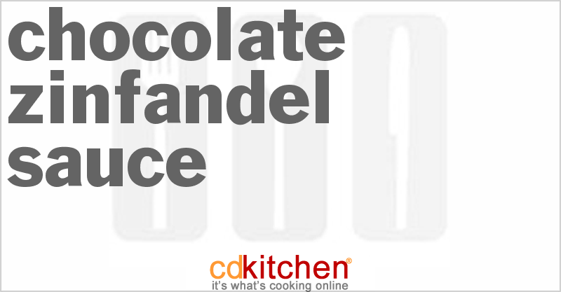 Chocolate-Zinfandel Sauce - CDKitchen.com