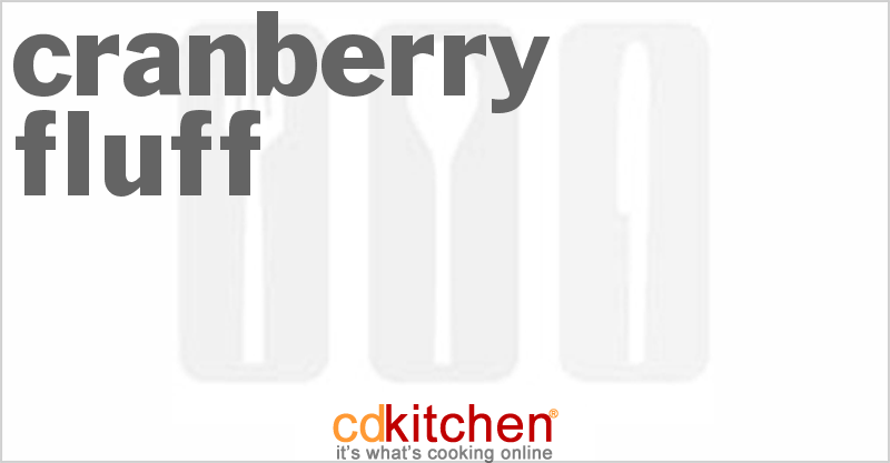 Cranberry Fluff - CDKitchen.com