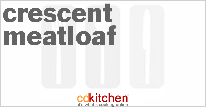 Crescent Meatloaf - CDKitchen.com