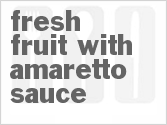 recipe for fresh fruit with amaretto sauce