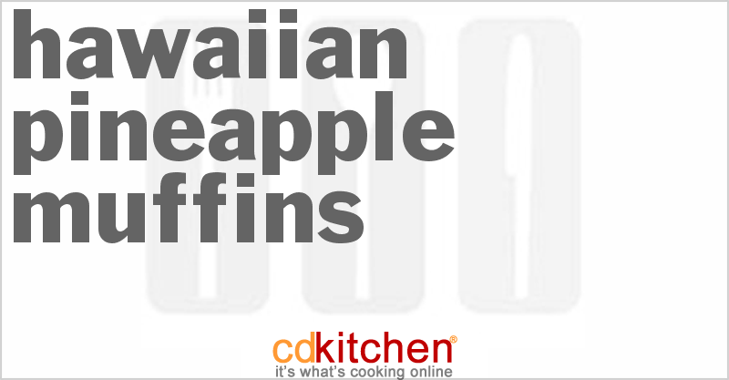 Hawaiian Pineapple Muffins - CDKitchen.com