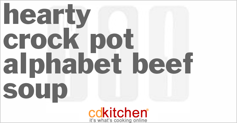 Hearty Alphabet Beef Soup - CDKitchen.com
