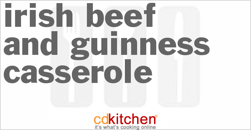 Irish Beef and Guinness Casserole - CDKitchen.com
