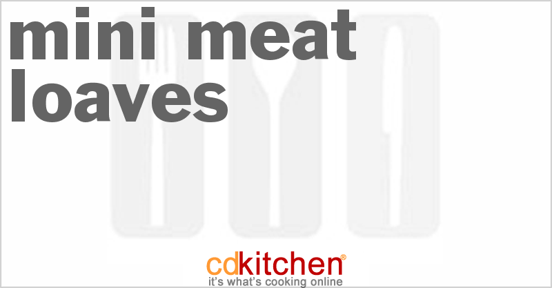 Mini Meat Loaves - CDKitchen.com