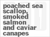 recipe for poached sea scallop, smoked salmon and caviar canapes