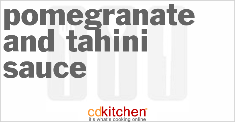 Pomegranate and Tahini Sauce - CDKitchen.com