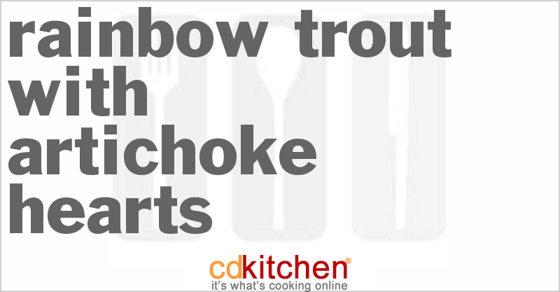 Rainbow Trout With Artichoke Hearts - CDKitchen.com