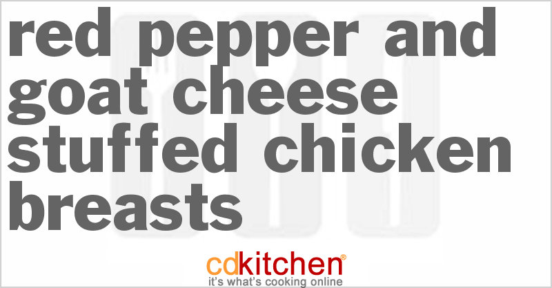Red Pepper and Goat Cheese Stuffed Chicken Breasts - CDKitchen.com