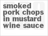 recipe for smoked pork chops in mustard-wine sauce