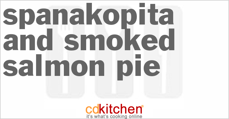 Spanakopita and Smoked Salmon Pie - CDKitchen.com
