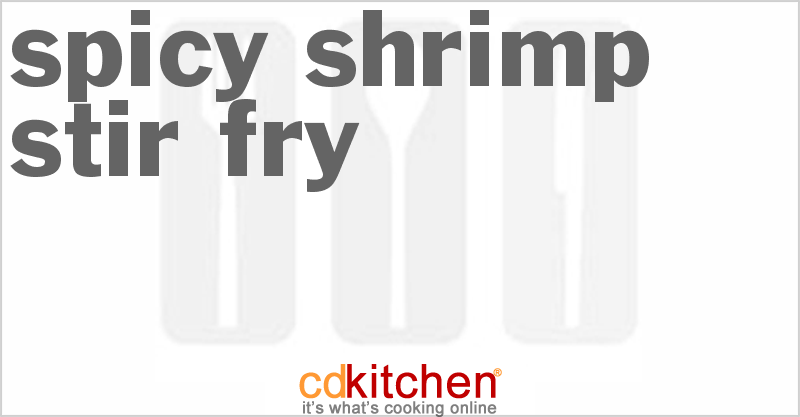 Spicy Shrimp Stir-Fry - CDKitchen.com