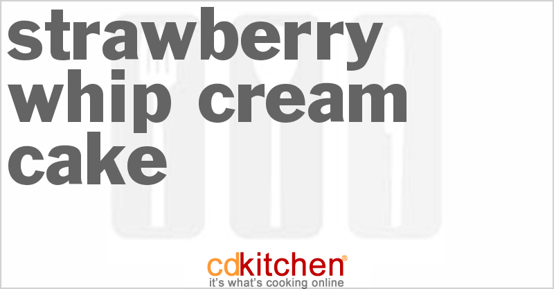 Strawberry Whip Cream Cake - CDKitchen.com