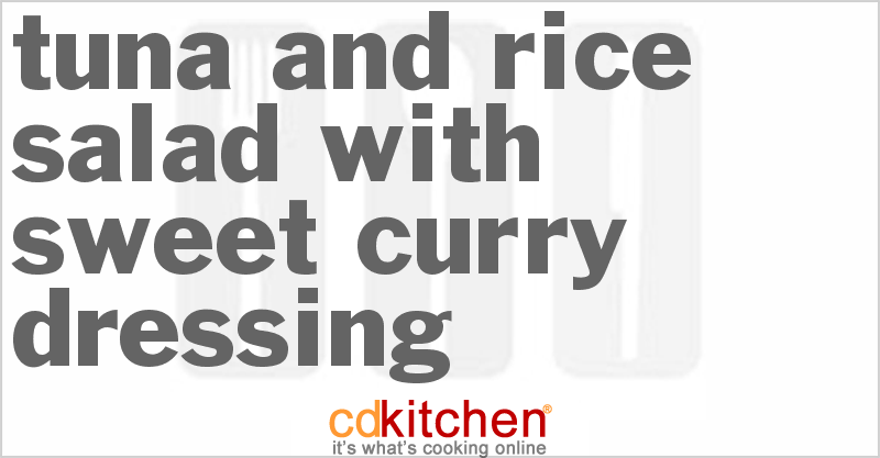 Tuna And Rice Salad With Sweet Curry Dressing - CDKitchen.com