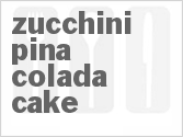 recipe for zucchini pina colada cake