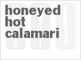 Honeyed Hot Calamari